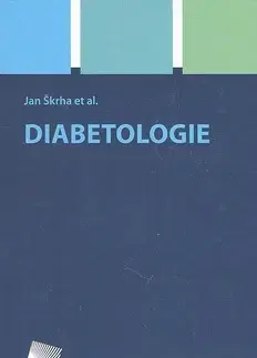 Medicína - ostatné Diabetologie - Jan Škrha