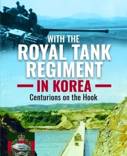 História With the Royal Tank Regiment in Korea - Jim Selway