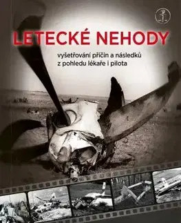 Odborná a náučná literatúra - ostatné Letecké nehody - Miloš Sokol,Ladislav Keller,Josef Bejdák