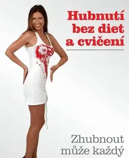 Zdravie, životný štýl - ostatné Hubnutí bez diet a cvičení - Martina Králíčková