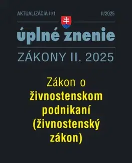 Zákony, zbierky zákonov Aktualizácia 2025 II/1 - Živnostenské podnikanie - Kolektív autorov