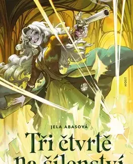 Sci-fi a fantasy Tři čtvrtě na šílenství - Jela Abasová,Host