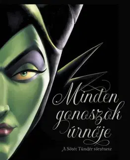 Rozprávky Minden gonoszok úrnője - A sötét tündér története - Serena Valentino