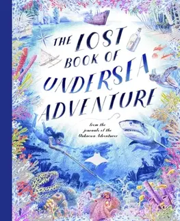 Pre deti a mládež The Lost Book of Undersea Adventure - Teddy Keen,Unknown Adventurer