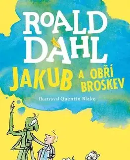 Pre deti a mládež - ostatné Jakub a obří broskev - Roald Dahl