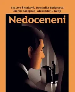 Veda, vynálezy Nedocenení - Eva Ava Šranková,Dominika Bedecsová,Marek Zákopčan,Kenji J. Alexander