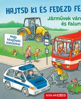 Leporelá, krabičky, puzzle knihy Hajtsd ki és fedezd fel! - Járművek városban és falun - Ralf Butschkow