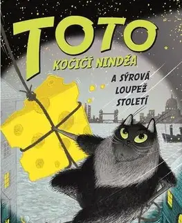 Pre deti a mládež - ostatné Toto - Kočičí nindža a sýrová loupež století - Dermot OLeary