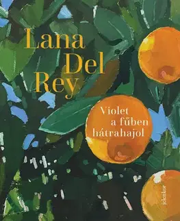 Svetová beletria Violet a fűben hátrahajol - Lana Del Rey