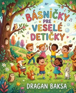 Poézia Dragan Baksa Básničky pre veselé detičky