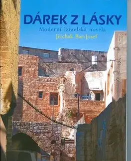 Svetová beletria Dárek z lásky - Bar-Josef Jicchak