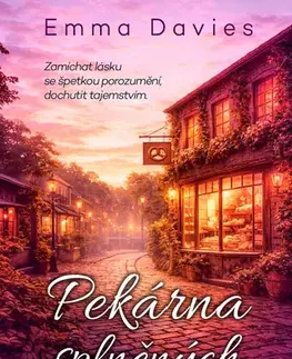 Romantická beletria Pekárna splněných přání - Emma Davies,Soňa Tobiášová