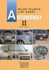 Učebnice pre SŠ - ostatné Automobily II pro 2. ročník UO Automechanik - Milan Pilárik