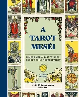 Veštenie, tarot, vykladacie karty A tarot meséi - Alison Davies