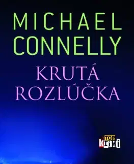 Detektívky, trilery, horory Krutá rozlúčka - Michael Connelly,Patrick Frank
