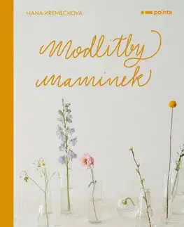 Kresťanstvo Modlitby maminek - Hana Křemečková