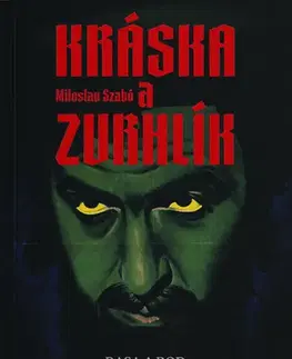 História - ostatné Kráska a zvrhlík. Rasa a rod v literatúre 19. a 20. storočia - Miloslav Szabó