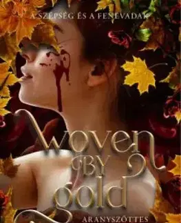 Sci-fi a fantasy Woven by Gold – Aranyszőttes - Elizabeth Helen