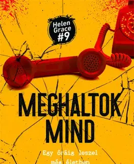 Detektívky, trilery, horory Meghaltok mind - Helen Grace 9. - M. J. Arlidge,Jakab Turcsányi