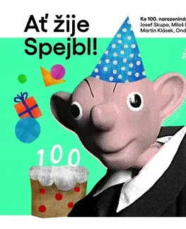 Pre deti a mládež SUPRAPHON a.s. Ať žije Spejbl!
