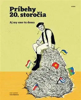 Slovenské a české dejiny Príbehy 20. storočia - Aj my sme tu doma - Kolektív autorov