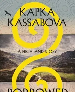 Geografia - ostatné Borrowed Land - Kapka Kassabová