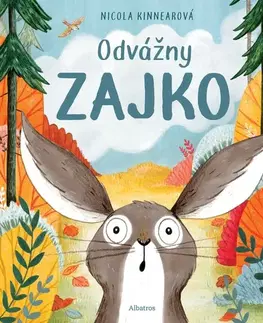 Rozprávky Odvážny zajko - Nicola Kinnear