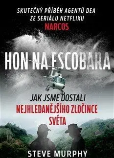 Svetová beletria Hon na Escobara - Steve Murphy,Javier Pena