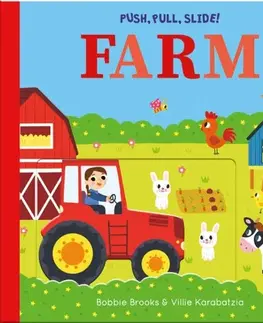 Leporelá, krabičky, puzzle knihy Push, Pull, Slide! Farm - Bobbie Brooks