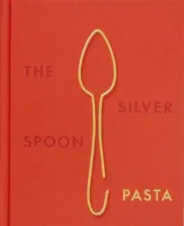 Národná kuchyňa - ostatné The Silver Spoon Pasta