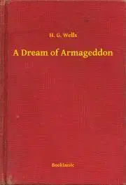 Svetová beletria A Dream of Armageddon - Herbert George Wells