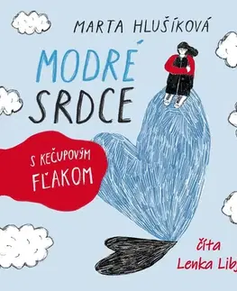 Pre deti a mládež - ostatné Wisteria Books a SLOVART a FPU Modré srdce s kečupovým fľakom