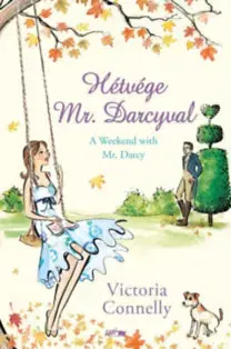 Beletria - ostatné Hétvége Mr. Darcyval - Victoria Connelly