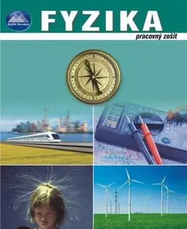 Učebnice pre ZŠ - ostatné Fyzika pracovný zošit pre 9. ročník ZŠ a 4. ročník GOŠ - Peter Kelecsény,Monika Moťovská
