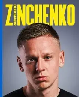 Šport Believe: The Autobiography - Oleksandr Zinchenko