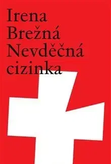 Skutočné príbehy Nevděčná cizinka - Irena Brežná