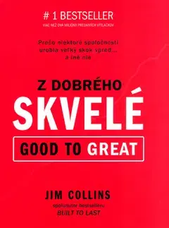 Biznis a kariéra Z dobrého skvelé - Jim Collins