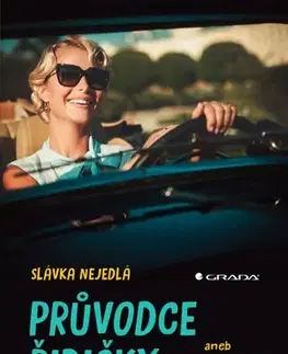 Auto, moto Průvodce řidičky - Slávka Nejedlá