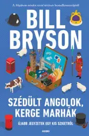 Sociológia, etnológia Szédült angolok, kerge marhák - Bill Bryson