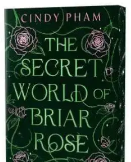 Young adults The Secret World of Briar Rose - Cindy Pham