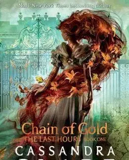 Sci-fi a fantasy The Last Hours: Chain of Gold - Cassandra Clare