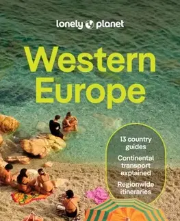 Európa Lonely Planet Western Europe - Planet Lonely,Anthony Ham,Kate Armstrong,Bonetto Cristian,Catherine Le Nevez,James March,Isabella Noble,Anna Richards,Helena Smith,Joana Taborda