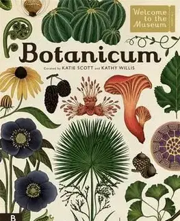 Spoznávame prírodu Botanicum - Kathy Willis,Katie Scott