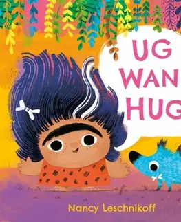 Leporelá, krabičky, puzzle knihy Ug Want Hug - Nancy Leschnikoff