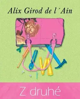 Svetová beletria Z druhé strany postele - Alix Girod de l’Ain,Dana Melanová