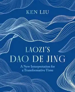Filozofia Laozi's Dao De Jing - Ken Liu