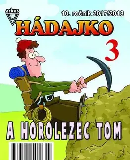 Pre deti a mládež - ostatné Hádajko 3 2018 a horolezec Tom