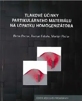 Pre vysoké školy Tlakové účinky partikulárneho materiálu na lopatku homogenizátora - Kolektív autorov