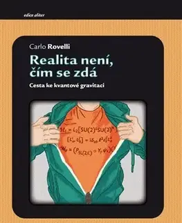 Astronómia, vesmír, fyzika Realita není, čím se zdá - Carlo Rovelli