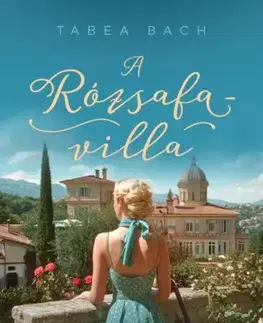 Romantická beletria A Rózsafa-villa - Tabea Bachová